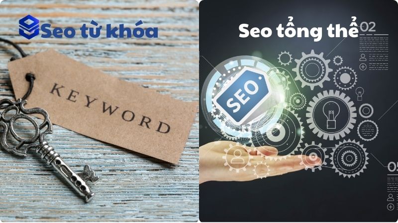 Sự khác nhau giữa seo tổng thể và seo từ khóa